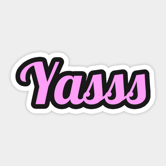 Yass | Sassy Drag Queen Sticker by MeatMan